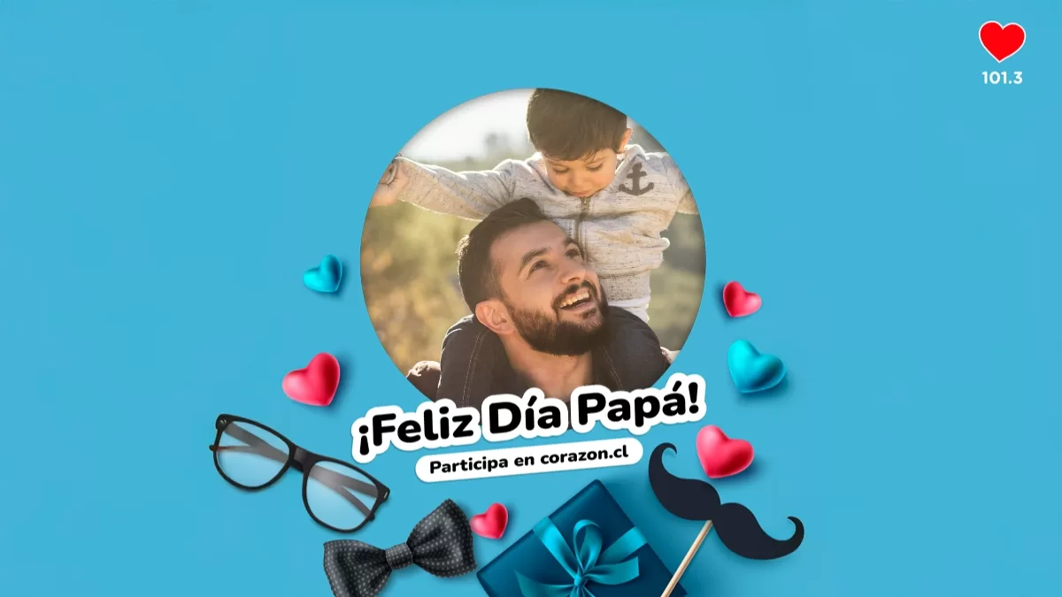 Concurso Día del Padre: Celebra como corresponde a tu papá con Radio Corazón
